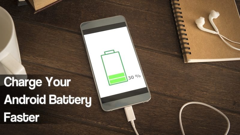 Comment charger votre batterie Android plus rapidement