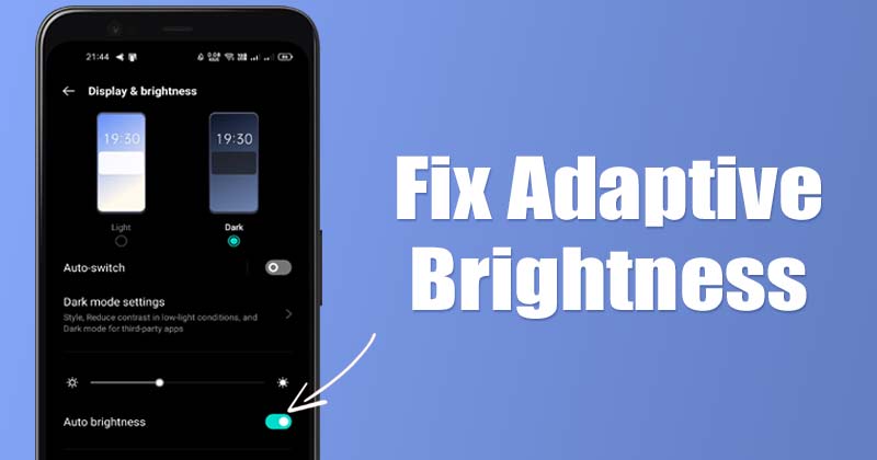 meilleures méthodes pour réparer la luminosité adaptative ne fonctionnant pas sur Android