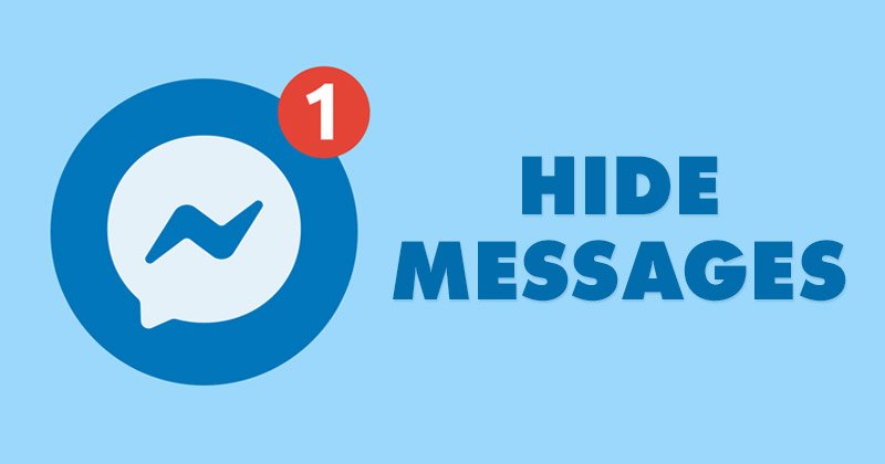 Comment masquer les messages sur Messenger