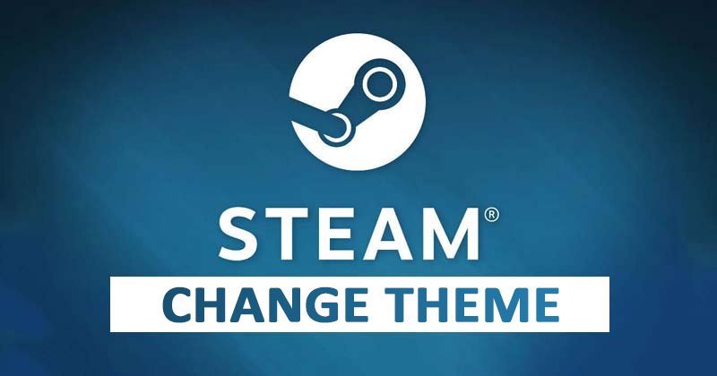 Comment changer le thème de couleur de la page de profil Steam