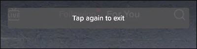 TikTok appuyez à nouveau pour quitter.