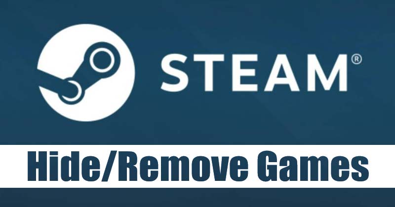 Comment masquer ou supprimer un jeu de Steam