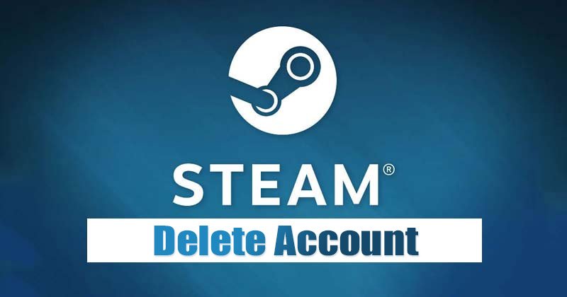 Comment supprimer définitivement votre compte Steam