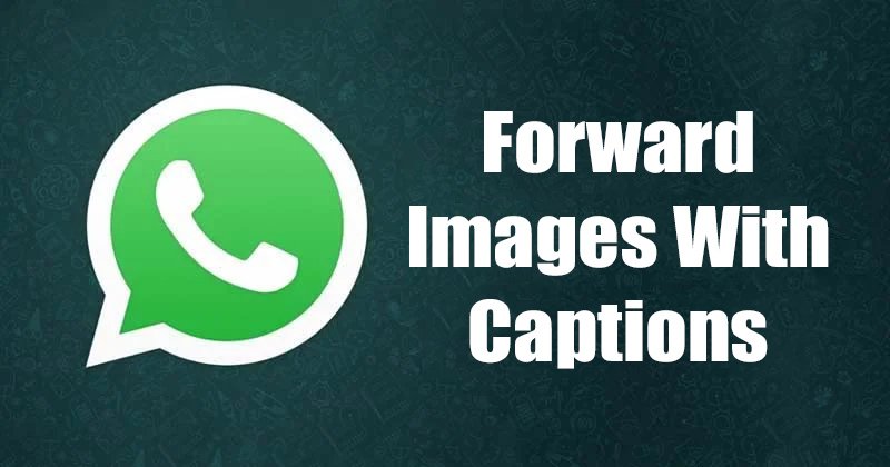 Comment transférer des images avec des légendes sur WhatsApp