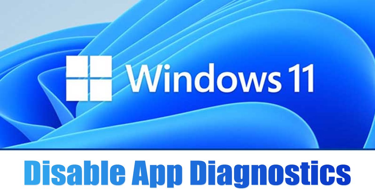 Comment désactiver les diagnostics d'application dans Windows 11